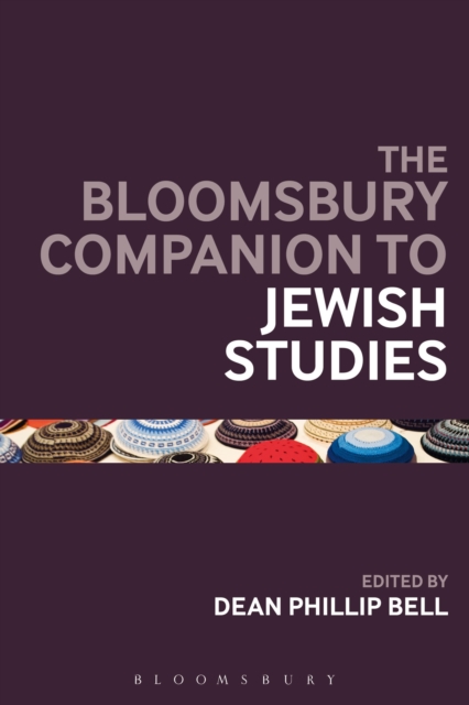 The Bloomsbury Companion to Jewish Studies - Dean Phillip Bell