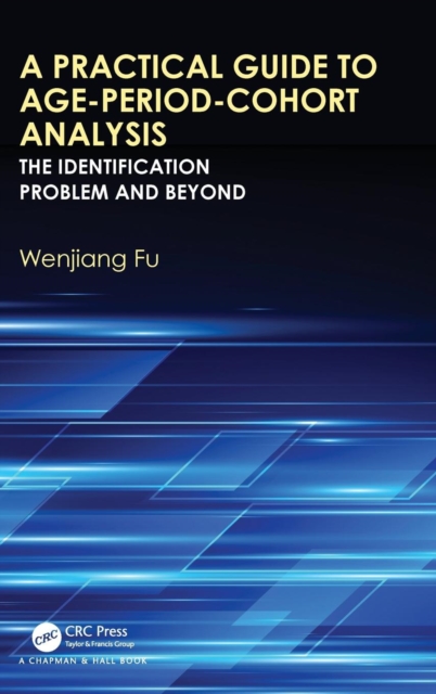 A Practical Guide to Age-Period-Cohort Analysis: The Identification Problem and Beyond - Wenjiang Fu