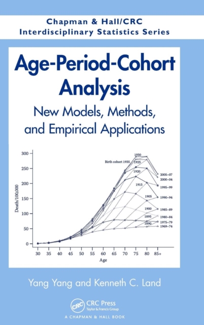 Age-Period-Cohort Analysis: New Models, Methods, and Empirical Applications - Yang Yang