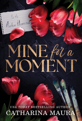 Mine for a Moment - Catharina Maura