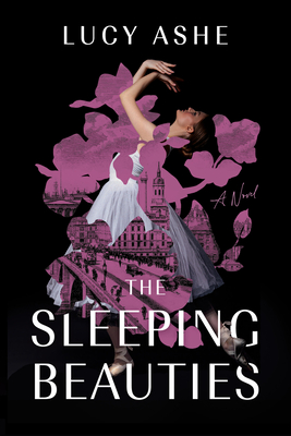 The Sleeping Beauties - Lucy Ashe