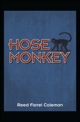 Hose Monkey - Reed Farrel Coleman