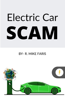 Electric Car Scam - R. Mike Faris
