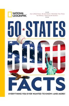 50 States, 5,000 Facts: Everything You Ever Wanted to Know - And More! - National Geographic