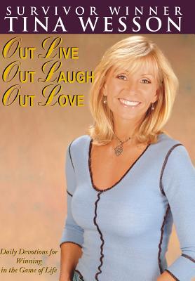 Coperta cărții 'Out Live, Out Laugh, Out Love - Tina Wesson'