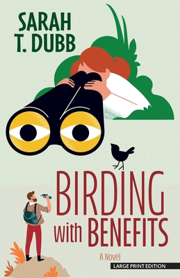 Birding with Benefits - Sarah T. Dubb