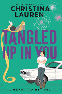 Tangled Up in You: A Meant to Be Novel - Christina Lauren