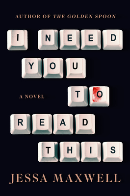 I Need You to Read This - Jessa Maxwell