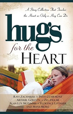 Hugs for the Heart: A Story Collection That Touches the Heart as Only a Hug Can Do - Rhonda Hogan
