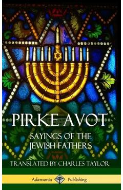 Coperta cărții 'Pirke Avot: Sayings of the Jewish Fathers (Hardcover) - Various'