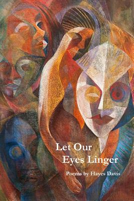 Coperta cărții 'Let Our Eyes Linger - Hayes Davis'