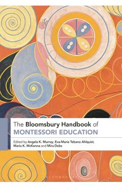 Poza produsului The Bloomsbury Handbook of Montessori Education - Angela Murray