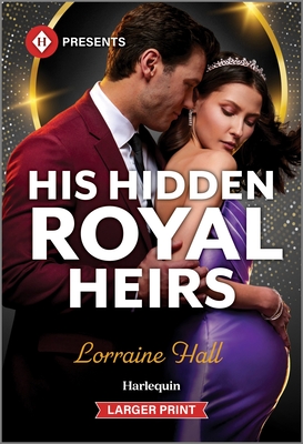 His Hidden Royal Heirs - Lorraine Hall