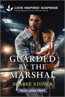 Guarded by the Marshal - Sharee Stover