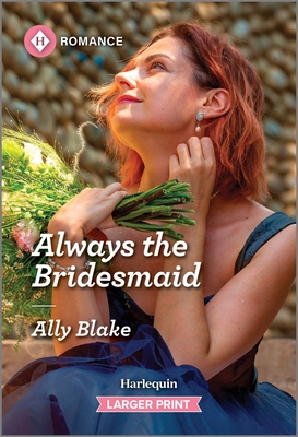 Always the Bridesmaid - Ally Blake