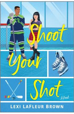 Shoot Your Shot - Lexi Lafleur Brown