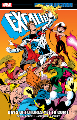 Excalibur Epic Collection: Days of Futures Yet to Come - Alan Davis