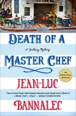Death of a Master Chef: A Brittany Mystery - Jean-luc Bannalec