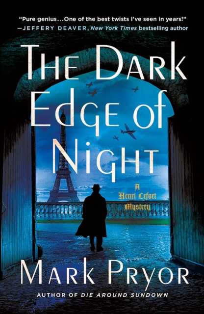 The Dark Edge of Night: A Henri Lefort Mystery - Mark Pryor