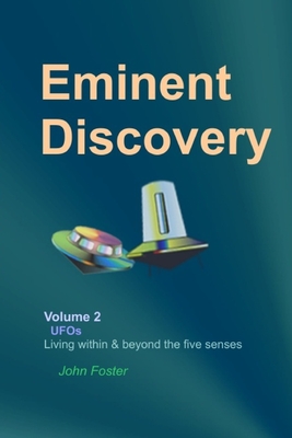 Eminent Discovery Volume 2: Living within and beyond the five senses - R. Leo Sprinkle