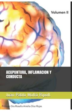 Coperta cărții 'Acupuntura Inflamación y Conducta: Prológo. Dra Rosalía Amelia Díaz Rojas - Juan Pablo Moltó Ripoll'