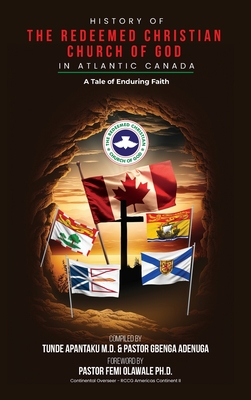 History of The Redeemed Christian Church of God in Atlantic Canada - Tunde Apantaku