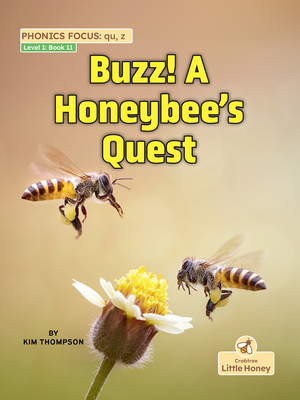 Buzz! a Honeybee's Quest - Kim Thompson