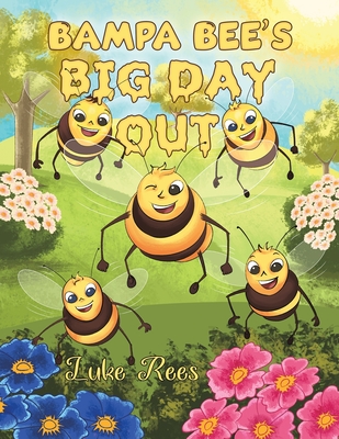 Bampa Bee's Big Day Out - Luke Rees