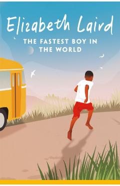 Poza produsului The Fastest Boy in the World - Elizabeth Laird
