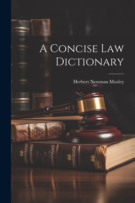 A Concise Law Dictionary - Herbert Newman Mozley