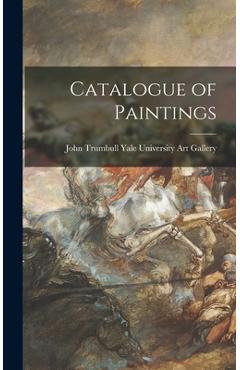 Coperta cărții 'Catalogue of Paintings - John Trumbull University Art Gallery'