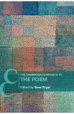 Coperta cărții 'The Cambridge Companion to the Poem - Sean Pryor'