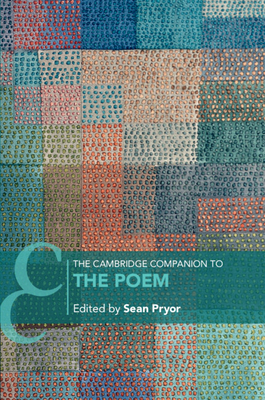 Coperta cărții 'The Cambridge Companion to the Poem - Sean Pryor'