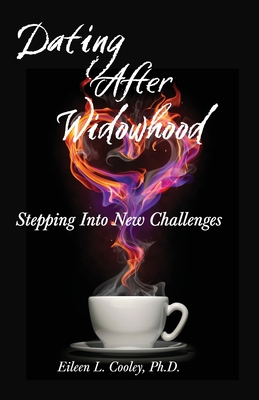 Coperta cărții 'Dating After Widowhood: Stepping Into New Challenges - Wayne South Smith'