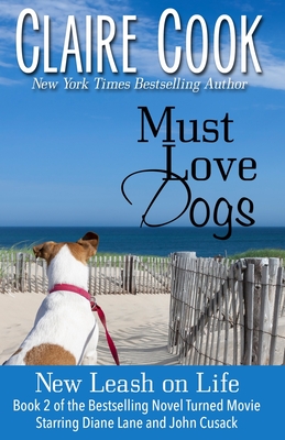 Must Love Dogs: New Leash on Life - Claire Cook