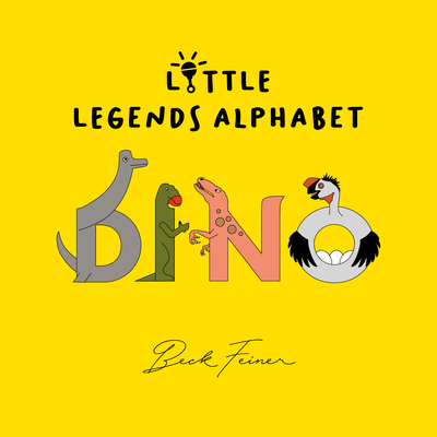 Dino Little Legends Alphabet - Beck Feiner