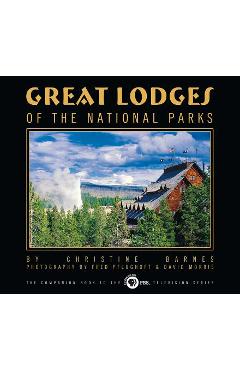 Coperta cărții 'Great Lodges of the National Parks - Christine Barnes'