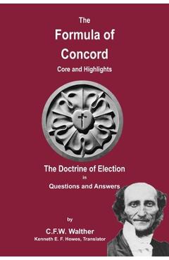 Coperta cărții 'The Formula of Concord - The Doctrine of Election - C. F. W. Walther'