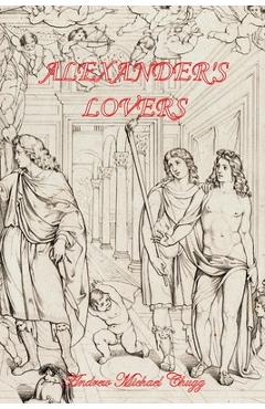 Coperta cărții 'Alexander's Lovers (Second Edition) - Andrew Chugg'