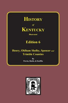 Coperta cărții 'History of Kentucky: the 6th Edition: Kentucky, a History of the State. - William Henry Perrin'