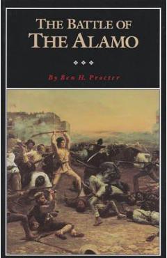 Coperta cărții 'The Battle of the Alamo: Volume 2 - Ben H. Procter'