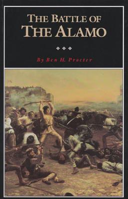 The Battle of the Alamo: Volume 2 - Ben H. Procter