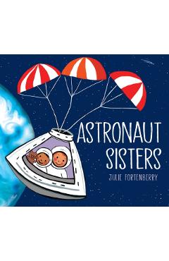 Astronaut Sisters - Julie Fortenberry