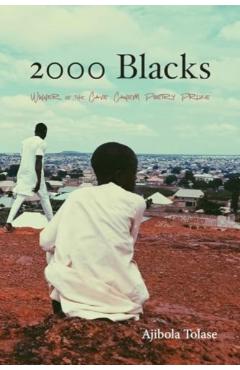 2000 Blacks: Poems - Ajibola Tolase