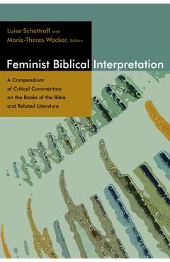 Coperta cărții 'Feminist Biblical Interpretation: A Compendium of Critical Commentary on the Books of the Bible and Related Literature'