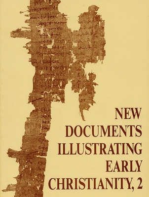 Coperta cărții 'New Documents Illustrating Early Christianity, 2: A Review of Greek Inscriptions and Papyri Published in 1977 - Stephen'