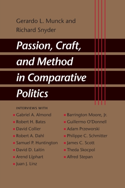 Passion, Craft, and Method in Comparative Politics - Gerardo L. Munck