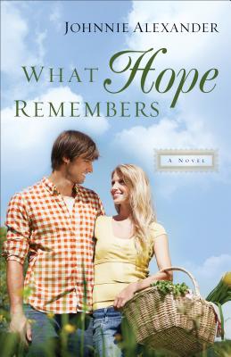 What Hope Remembers - Johnnie Alexander