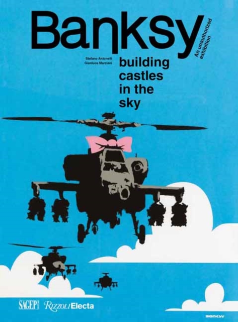 Banksy: Building Castles in the Sky - Stefano Antonelli