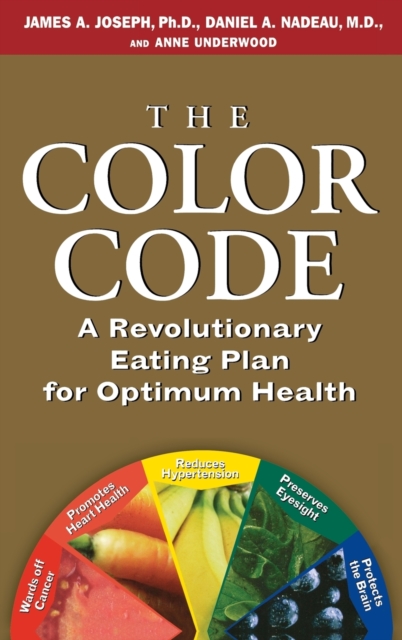 The Color Code: A Revolutionary Eating Plan for Optimum Health - Anne Underwood